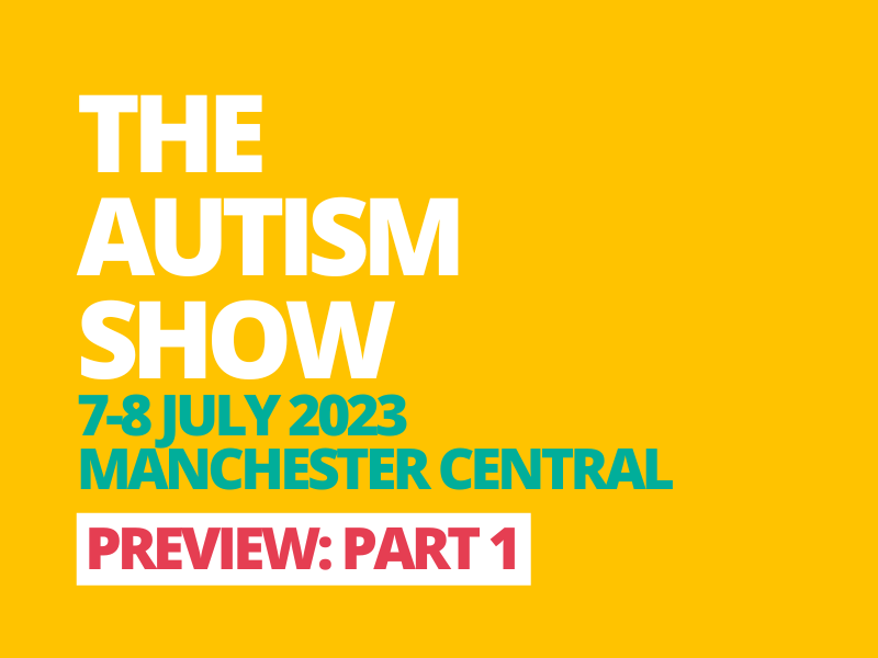 The Autism Show 2023 – Show Preview Part 1